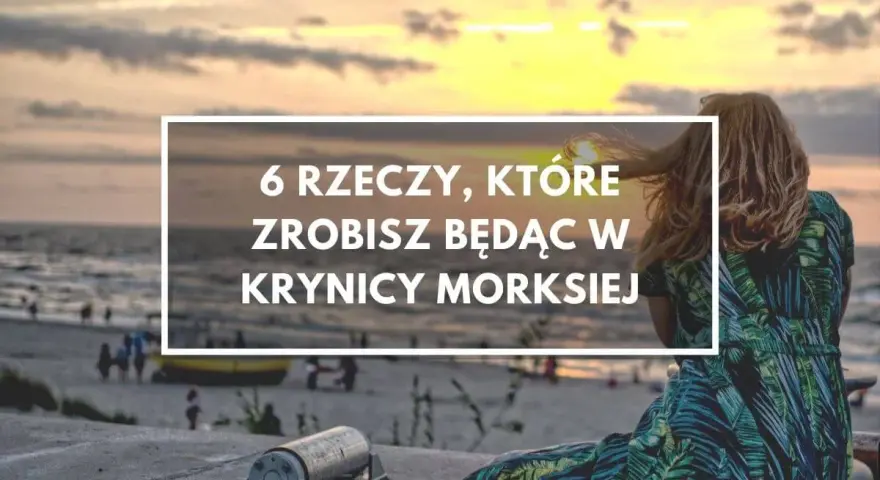 Krynica Morska: Atrakcje, które musisz zobaczyć! Przewodnik 2024